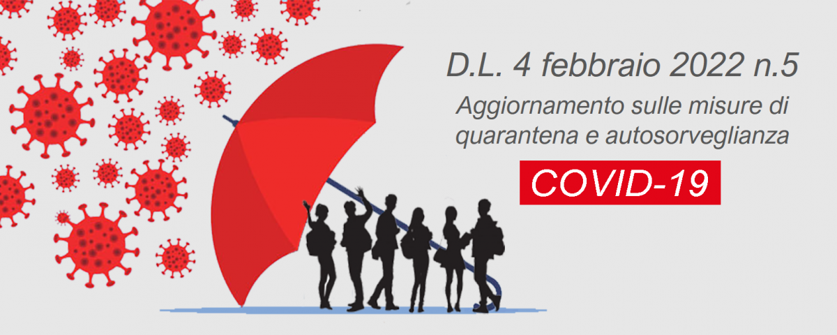 D.L. 04-02-2022 n.5: Aggiornamento sulle misure di quarantena e autosorveglianza per i contatti stretti di casi di Covid