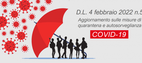 D.L. 04-02-2022 n.5: Aggiornamento sulle misure di quarantena e autosorveglianza per i contatti stretti di casi di Covid